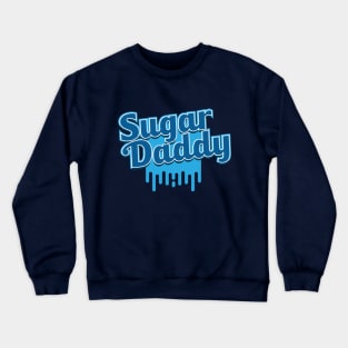 Sugar Daddy Crewneck Sweatshirt